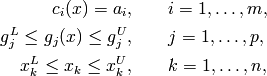 c_i(x) = a_i,  & \qquad i = 1, \ldots, m, \\
g_j^L \leq g_j(x) \leq g_j^U, & \qquad j = 1, \ldots, p, \\
x_k^L \leq x_k \leq x_k^U,    & \qquad k = 1, \ldots, n,